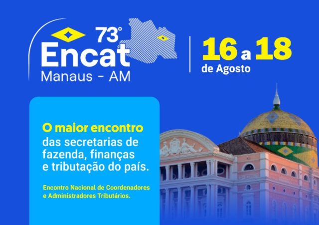 Em Manaus, Encontro Nacional de Coordenadores e Administradores Tributários destaca gestão fiscal