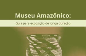 Pesquisa cria guia para exposição de longa duração para museusEstudo foi amparado via programa Posgfe da Fapeam. Pesquisa cria guia para exposição de longa duração para museus